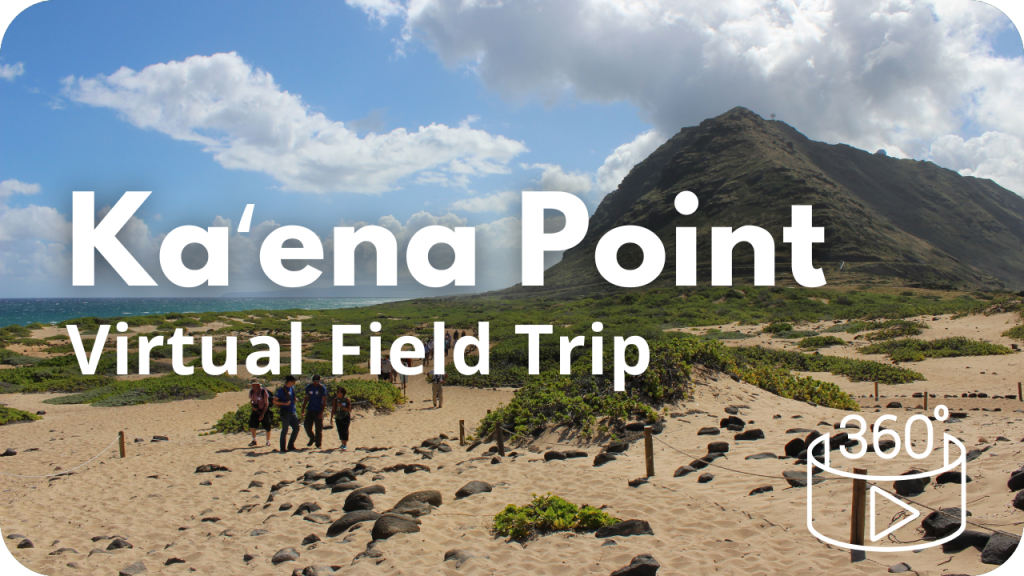 Kaʻena Point Virtual Field Trip