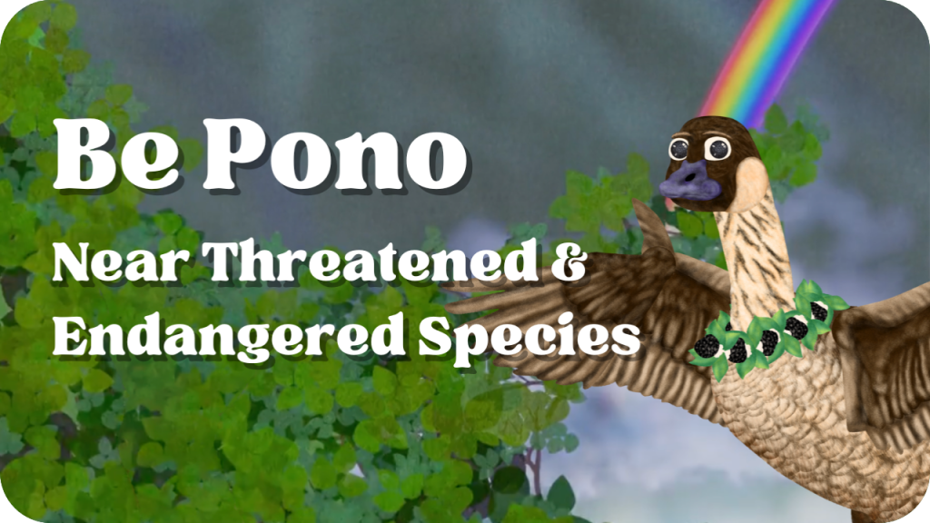 Be Pono Near Threatened and Endangered Species