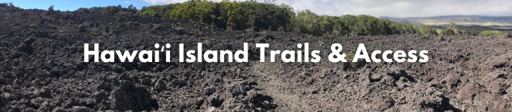 Hawaiʻi Island Trails & Access