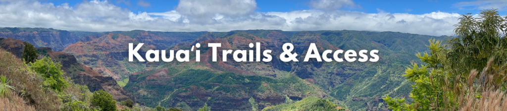 Kauaʻi Trails & Access