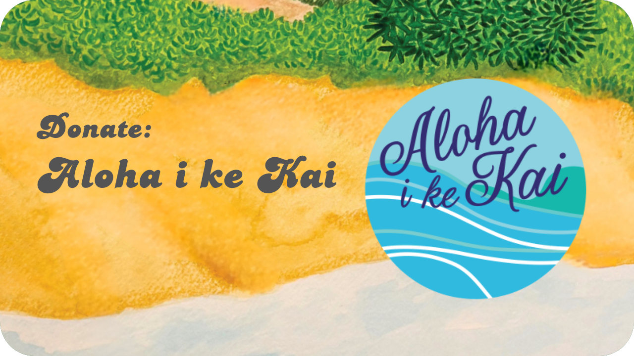 Donate: Aloha i ke Kai